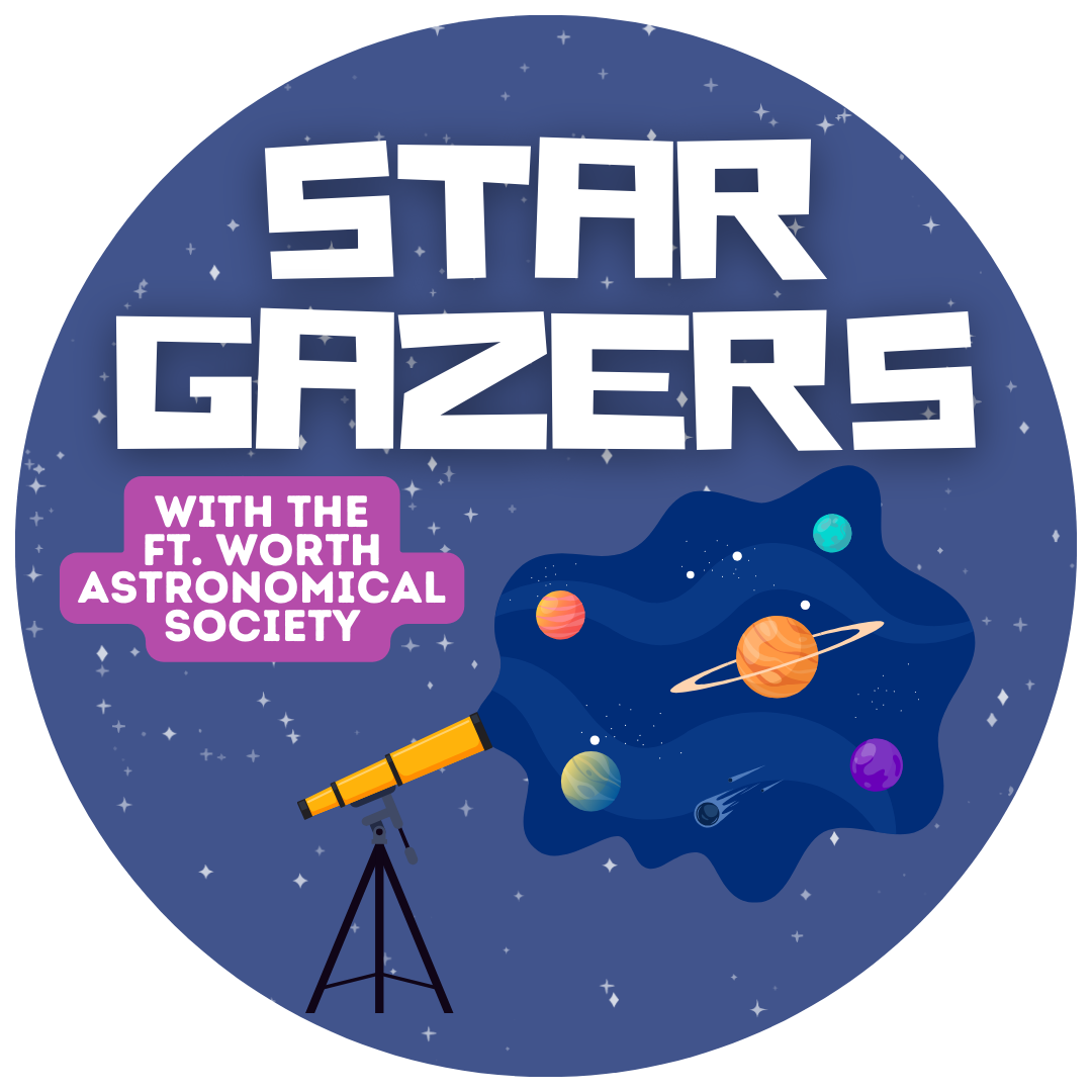 Logo with telescope looking at the universe with the text Star Gazers with the Ft. Worth Astronomical Society.