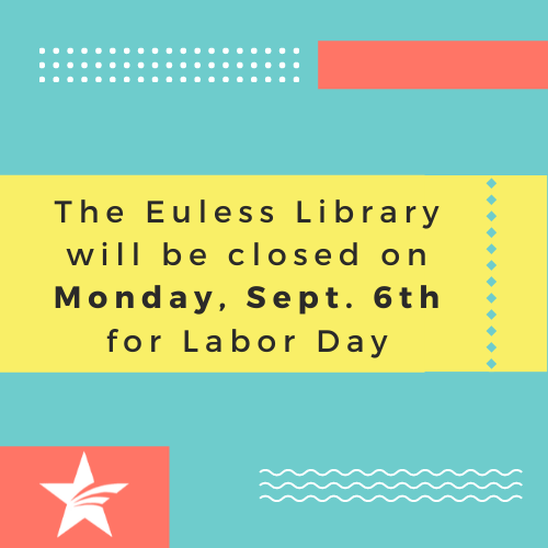 Text that says The Library will be closed Monday, September 6th for Labor Day