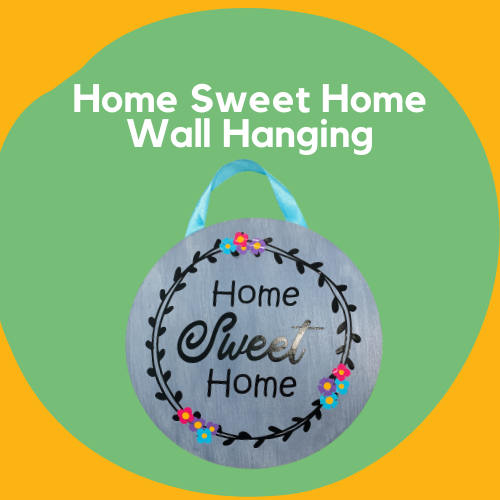 Picture of a homemade round sign that says Home Sweet Home