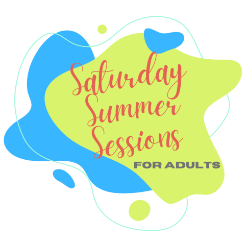 A blob of colors with Saturday Summer Session for Adults written on top of