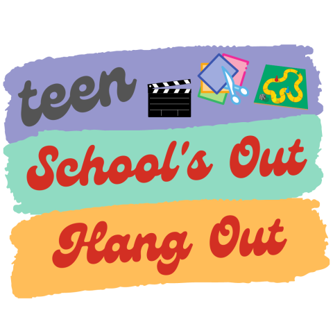 Teen School's Out Hang Out