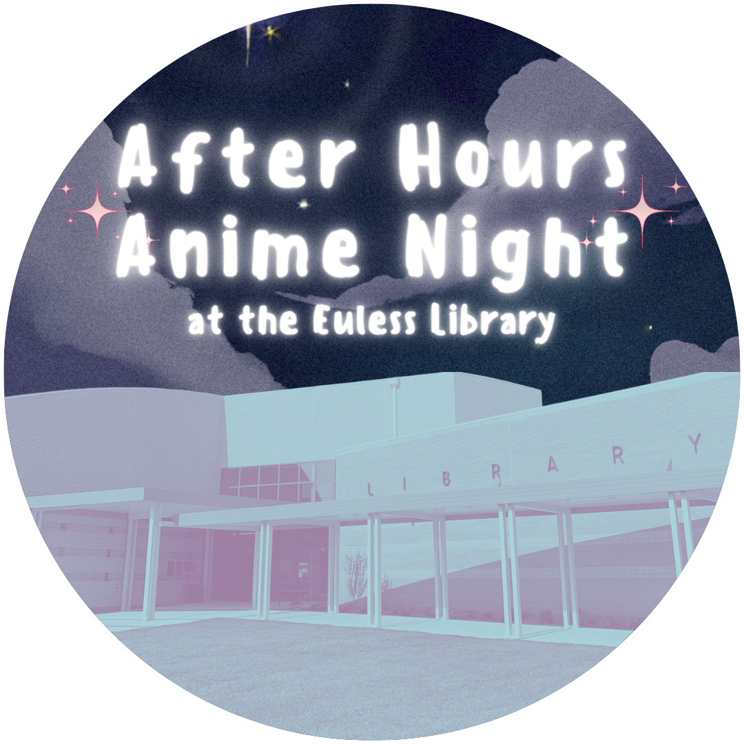 Anime style art of the library building with the text After Hours Anime Night at the Euless Library